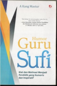 Humor Guru Sufi; Kiat dan Motivasi menjadi Pendidik yang Humoris dan Inspiratif
