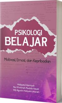 Image of Psikologi Belajar; Motivasi, Emosi, dan Kepribadian