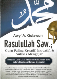 Rasulullah SAW; Guru paling kreatif, inovatif dan sukses mengajar