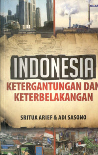 Indonesia : Ketergantungan dan Keterbelakangan