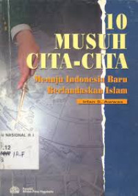 10 Musuh Cita-Cita Menuju Indonesia Baru Berlandaskan Islam
