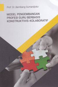 Model Pengembangan profesi Guru Berbasis Konstrukivis-Kolaboratif