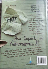 I Love You Hate; Aku seperti ini karenamu!!!