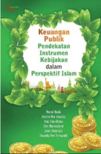 Keuangan publik pendekatan instrumen kebijakan dalam perspektif islam