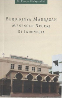 Image of Berdirinya Madrasah Menengah Negeri di Indonesia