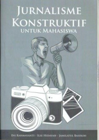 Jurnalisme Konstruktif Untuk mahasiswa