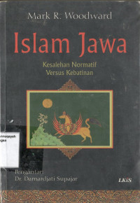 Islam Jawa: Kesalehan Normatif Versus Kebatinan