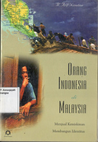Orang Indonesia di Malaisiya: menjual kemiskinan membangun identitas