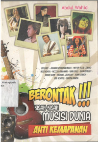 Berontak!!! Kisah-Kisah Musisi Dunia Anti Kemapanan