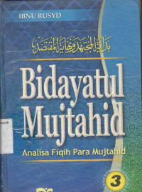 Bidayatul Mujtahid; Analisa Fiqih Para Mujtahid