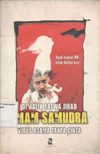 Image of Di Balik Fatwa Jihad Imam Samudra : Virus Agama Tanpa Cinta