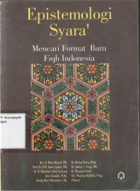 Epistemologi Syara' : Mencari Format Baru Fiqh Indonesia