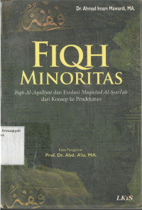 Fiqh Minoritas: Fiqh al-Aqlliyat dan Evolusi Maqasid al-Syariah dari Konsep Kependekatan