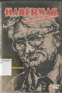 Habermas: Dasar dan Konteks Pemikiran
