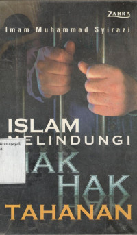 Islam Melindungi Hak-Hak Tahanan