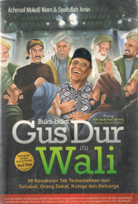 Bukti-Bukti Gus Dur Itu Wali