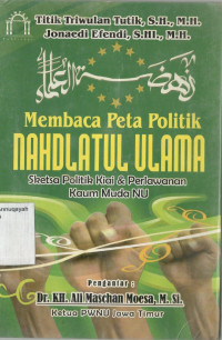 Image of Membaca Peta Politik Nahdatul Ulama: Sketsa politik Kiai & Perlawanan Kaum Muda NU