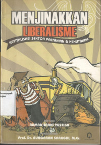 Menjinakkan Liberalisme : Revitalisasi sektor pertanian dan kehutanan