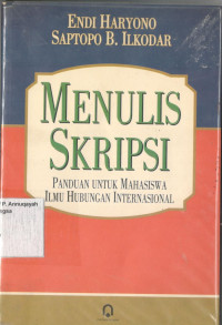 Menulis Skripsi: Panduan Untuk Mahasiswa Ilmu Hubungan Internasional