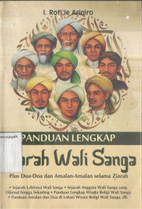 Panduan Lengkap ziarah Wali Sanga: Plus doa-doa dan amalan-amalan selama ziarah