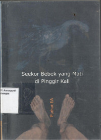 Seekor  Bebek yang Mati di Pinggir Kali
