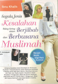 Segala Jenis Kesalahan Paling Sering dalam Berjilbab dan Berbusana Muslimah