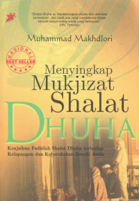 Menyingkap Mukjizat Shalat Duha: Keajaiban fadilah Shalat Duha terhadap kelapangan dan keberkahan rezeki anda