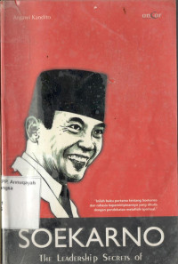 Soekarno: the leadership secret of