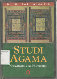 Studi Agama : Normativitas atau Historisitas