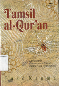 Tamsil al-Qur'an: Memahami pesan-pesan moran dalam ayat-ayat tamsil