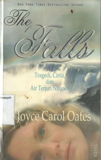 The Falls; Tragedi, Cinta dan Air Terjun Niagara